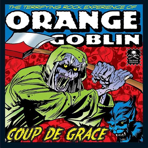 Weedian 21 Years Ago Today Orange Goblin Coup De Grace