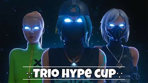 Trio Hype Cup Fortnite Tournament Youtube