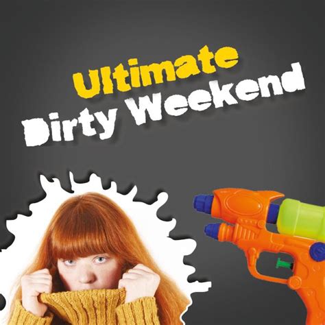 Ultimate Dirty Weekend Experience Crap Presents