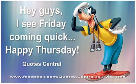 Hey Guys I See Friday Coming Quickhappy Thursday Pictures Photos