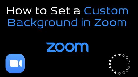 How To Set A Custom Background In Zoom Youtube