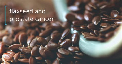 Prostate cancer can recur locally (in the area immediately surrounding the prostate) or distantly (anywhere else in the body). Flaxseed and Prostate Cancer: Does It Work?