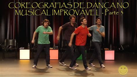Melhores Coreografias De Dança No Musical Improvável Parte 3 Youtube