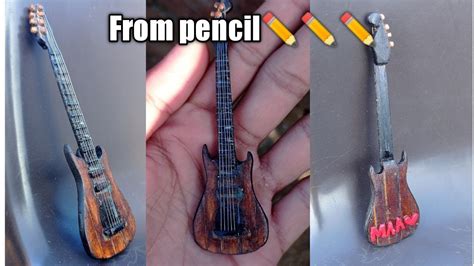 Worlds Smallest Guitar From Pencil ️ ️ ️ Youtube