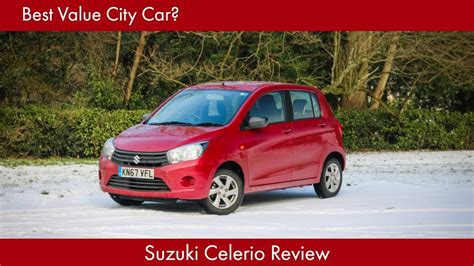 Best Value City Car Suzuki Celerio Review Youtube