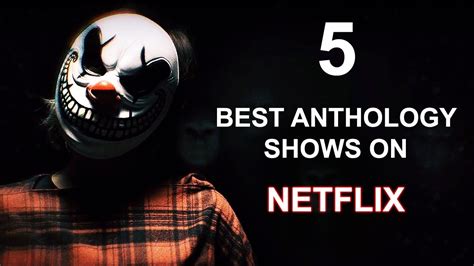 5 Best Anthology Series On Netflix Youtube