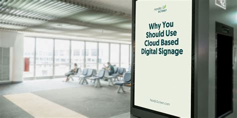 Why You Should Use Cloud Based Digital Signage In Your Company
