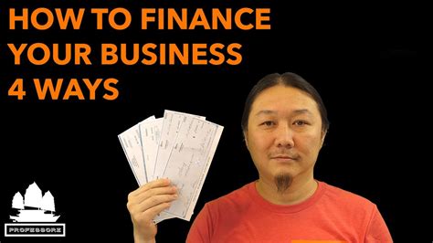 How To Finance Your Business 4 Methods Of Financing 5 Minute