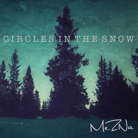 Circles In The Snow Single By Mezna Spotify