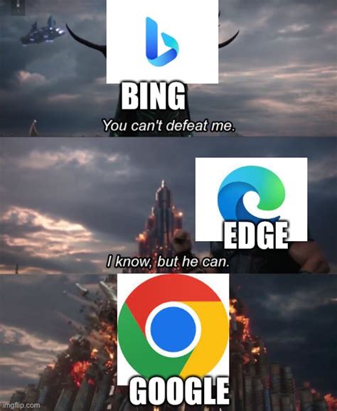 Google Vs Edge Vs Bing Imgflip