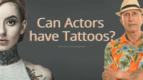 Can Actors Have Tattoos Films On A Shoestring