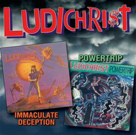 Ludichrist Immaculate Deception Powertrip Music
