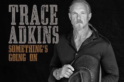 Trace Adkins On How Buck Owens And Clint Eastwood Inspired Somethings