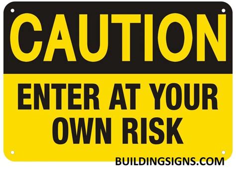 Hpd Signs Caution Enter At Your Own Risk Sign Fire Department Signs