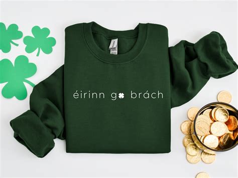 Éirinn Go Brách Sweatshirt T For Her Erin Go Brach St Patricks Day