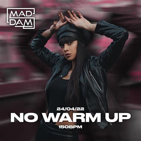 Stream No Warm Up Original Mix By MaddaM Listen Online For Free On SoundCloud