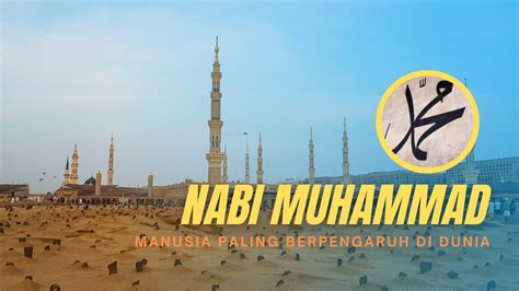 Nabi Muhammad Serial Tokoh Paling Berpengaruh Di Dunia Youtube