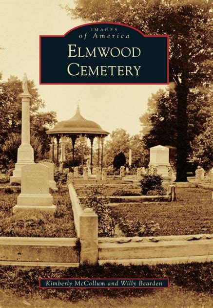 Elmwood Cemetery By Kimberly Mccollum Willy Bearden Paperback Barnes And Noble®