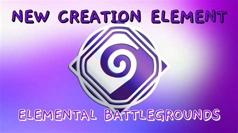 Creation Element Showcase And Gameplay Elemental Battlegrounds Youtube