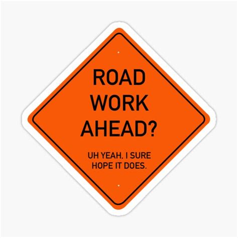 Road Work Ahead Vine Quote Sticker For Sale By Chemberlyswares