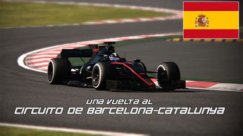 08/05/2021 a las 14:30 cest. Una vuelta al Circuito de Barcelona-Catalunya - F1 2017 GP ...