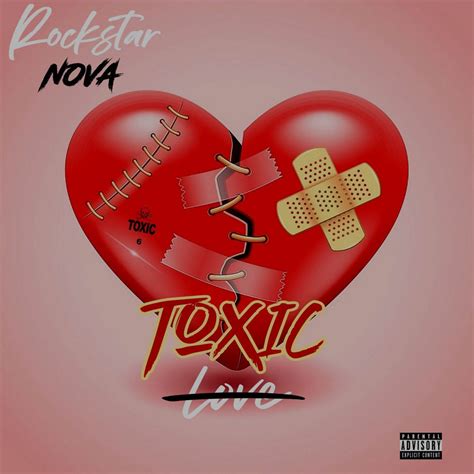 Toxic Love By Rockstar Nova Listen For Free