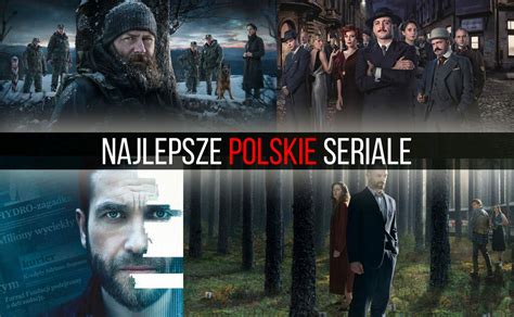 Najlepsze Polskie Seriale Top 35 Rtvmaniakpl