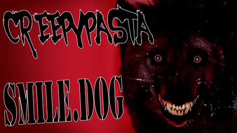 Smile Dog Creepypasta Magyarul Youtube