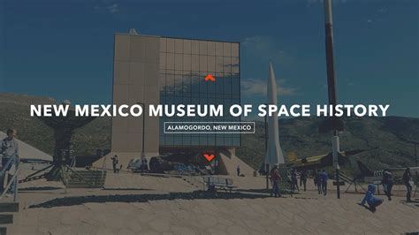 New Mexico Museum Of Space History Youtube