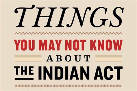 21 Things You May Not Know About The Indian Act Canada S History