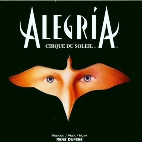 Cirque Du Soleil Alegria Lyrics And Tracklist Genius