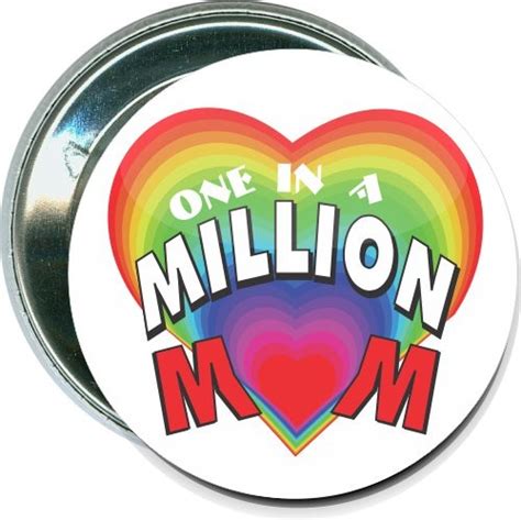 One In A Million Mom Mothers Day Button Hlmd002 Pb22r