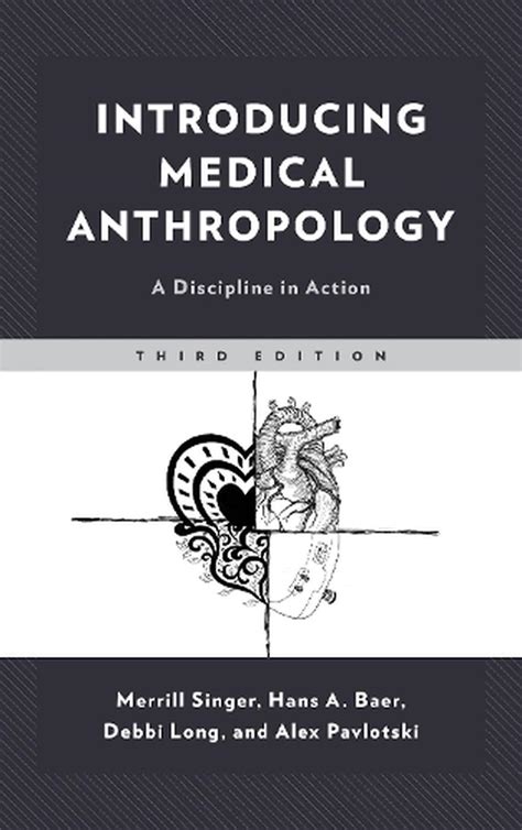 Introducing Medical Anthropology A Discipline In Action By Merrill