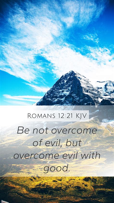 Romans Kjv Mobile Phone Wallpaper Be Not Overcome Of Evil But