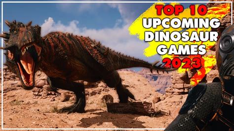Top Upcoming Dinosaur Games Of Youtube