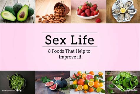Sex Life 8 Foods That Help To Improve It By Dr Lunkad Vaibhav Lybrate
