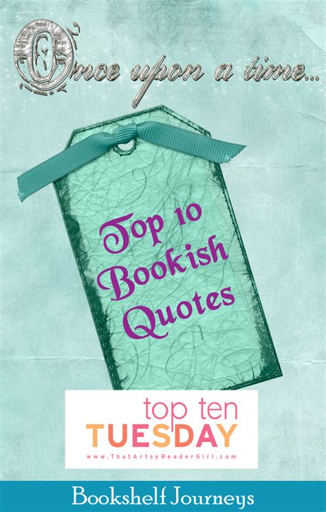 Top 10 Tuesday Favorite Bookish Quotes Book Blogger Book Community