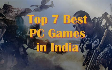 Top 7 Best Pc Games In India Top 7 Computer Games You Must Play