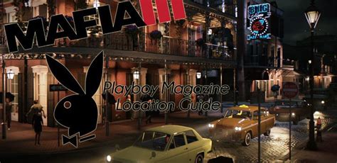 Mafia Playbabe Locations Guide Where To Find All Editions Fenix Bazaar