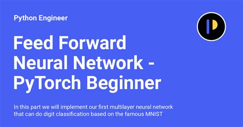 Feed Forward Neural Network Pytorch Beginner Python Engineer