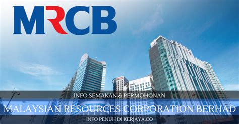 In 1993, he joined malaysian resources corporation berhad (mrcb) as managing director, before resigning a year later to take on the post of managing he started his career as an auditor with one of the big accounting firm in london and later in kuala lumpur. Jawatan Kosong Terkini Malaysian Resources Corporation ...