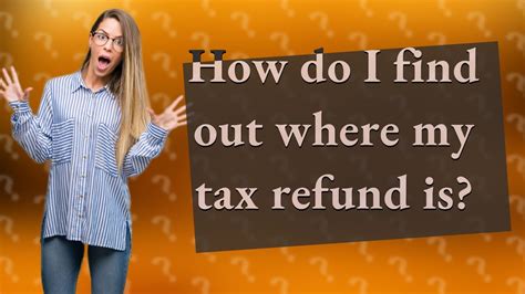 How Do I Find Out Where My Tax Refund Is Youtube