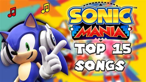 The Best Sonic Mania Music My Top 15 Sonic Mania Songs