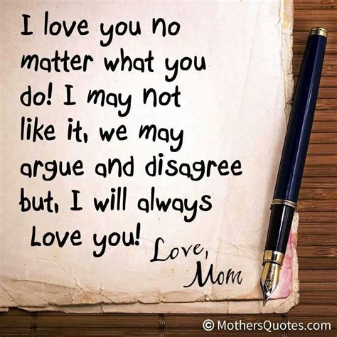 I Love You No Matter What You Do I May Not Like It We May Argue And