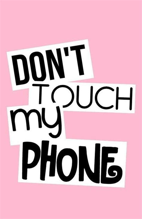 19 Не трогай мой телефон обои на телефон от aroslava udina