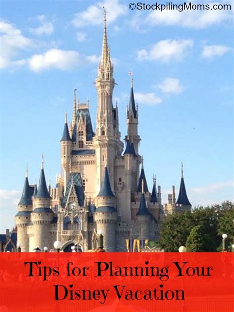 Tips For Planning Your Disney Vacation Stockpiling Moms