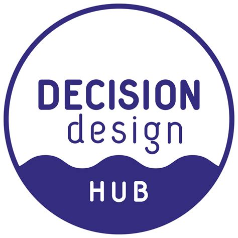 Decision Design For Life Decision Design Hub