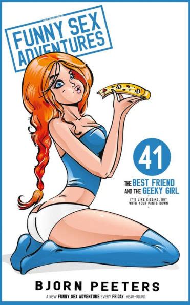 The Best Friend And The Geeky Girl Funny Sex Adventures 41 By Bjorn