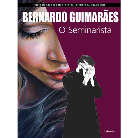O Seminarista Bernardo Guimarães Gmlb O Seminarista Bernardo