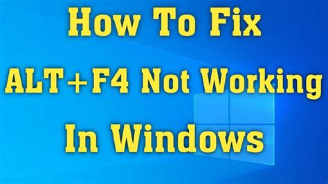 How To Fix Altf4 Not Working Problem In Windows 10 Youtube